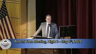 Town of Milton Annual Town Meeting, Night 3 - May 8th, 2024