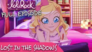 LoliRock : Season 2, Episode 12 - Lost In The Shadows 💖 FULL EPISODE! 💖