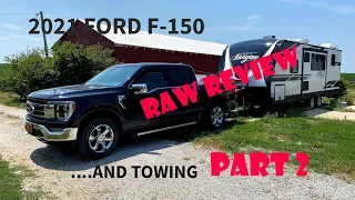 2021 FORD F-150 RAW REVIEW...AND TOWING....PART 2