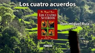 Los cuatro acuerdos - Don miguel ruiz - Resumen audiolibro completo en español