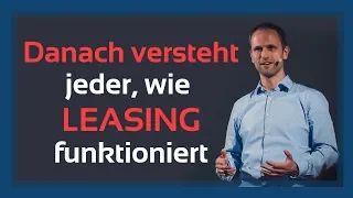 Einfach erklärt: So funktioniert Leasing