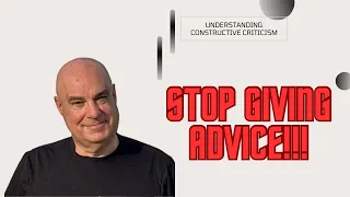 ADVICE  becomes CRITICISM