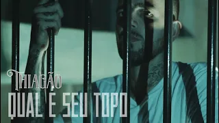 THIAGÃO- QUAL É SEU TOPO