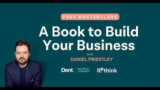 Masterclass: A Book That Builds Your Business with Daniel Priestley