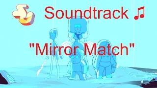 Steven Universe Soundtrack ♫ - Mirror Match