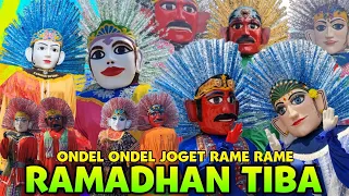 ONDEL ONDEL JOGET RAME RAME MARHABAN YA RAMADHAN - LAGU RAMADHAN TIBA - ONDEL ONDEL BETAWI