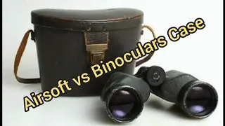 700fps - Airsoft vs Binoculars Case