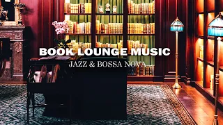 Book Lounge Music Playlist BGM - Instrumental Jazz Background Music MIX