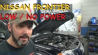 Nissan Frontier - Low / No Power Complaint