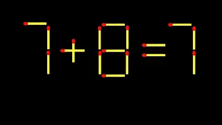 Move only 1 stick to make the equation correct. Matchstick puzzle 7+8=7