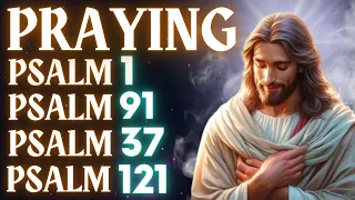 PRAYER INSPIRED BY FAITH - PRAYING PSALM 1, PSALM 91, PSALM 37 AND PSALM 121
