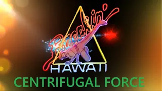 BREAKIN' HAWAII - Centrifugal Force