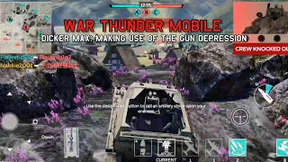 Dicker Max: Making use of the gun depression - War Thunder mobile