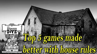 Top 5 games made better with house rules