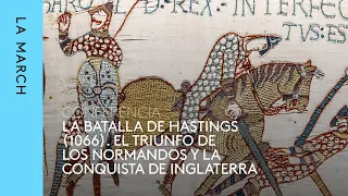 Batallas de la Edad Media (II) | Hastings · La March
