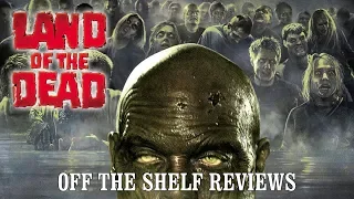 Land of the Dead Review - Off The Shelf Reviews