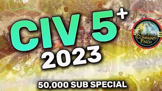 THE BEST CIVILIZATION GAME - REMASTERED! | Civ 5 - 50K Subscriber Special!