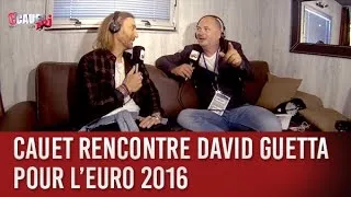 Cauet rencontre David Guetta pour l'Euro 2016 - C’Cauet sur NRJ