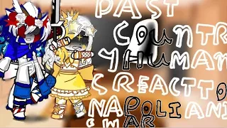 past countryhumans react to the Napolianic wars Part 1 (Oversimplified)