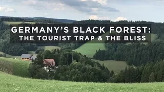 Germany’s Black Forest: The Tourist Trap and the Bliss