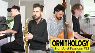 Ornithology (Charlie Parker) - Chad LB Standard Sessions #22