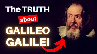 🌎 The TRUTH about Galileo Galilei that NO ONE told you!