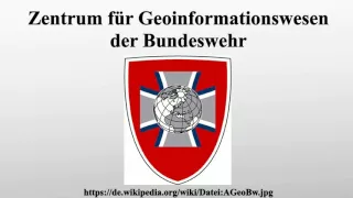 Zentrum für Geoinformationswesen der Bundeswehr