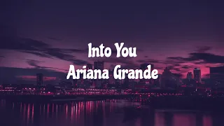 Into You-Ariana Grande(lyrics)