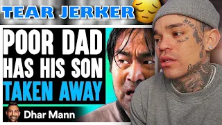 Dhar Mann - POOR DAD Has His SON TAKEN AWAY [reaction]