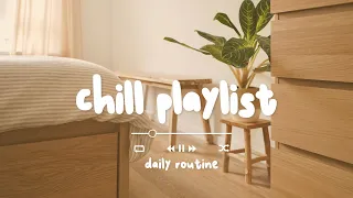 [作業用BGM] 癒しと元気をチャージしたい時に聴く音楽  - Chill Morning Playlist - Daily Routine