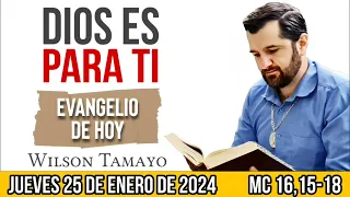 Evangelio de hoy JUEVES 25 de ENERO (Mc 16,15-18) | Wilson Tamayo | Tres Mensajes