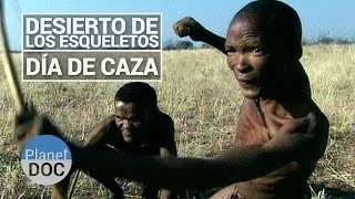 Desierto de los Esqueletos. Dia de Caza | Tribus y Etnias - Planet Doc