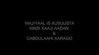 Wajiyaal isxasuusta,Xarago iyo Kinsi