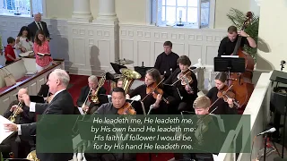 He Leadeth Me O Blessed Thought - HBBC Chancel Choir and Orchestra