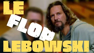 THE BIG LEBOWSKI : L'ÉCHEC le plus CULTE des frères COEN