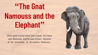 The Gnat Namouss and the Elephant 🌻 Learn English Through Story - Improve Your Listening Skills