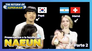 [ESP SUB] ¡Presentamos a la familia de Naeun & Gunwoo! 🇰🇷🇦🇷🇨🇭| The Return of Superman | KBS 180826