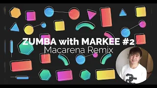 Zumba with MarkEe #2 "Macarena" Remix