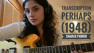 Transcription  Bebop Solo On Guitar | Charlie Parker - Perhaps (1948)