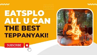 The Best Teppanyaki in Manila! | EATSplo All-U-Can