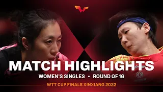 Highlights | Ying Han vs Wang Manyu | WS R16 | WTT Cup Finals XinXiang 2022