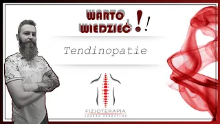 Warto wiedzieć #35 Tendinopatie - dlaczego nie należy ich lekceważyć ❓