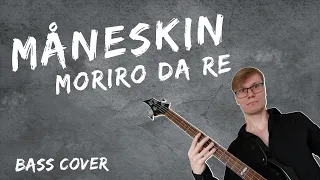 Måneskin - Moriro da re (Bass cover)