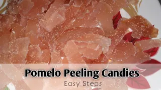 How To Make Pomelo Peeling Candies | Easy Steps