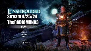 Enshrouded Stream 4/25/24