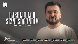 Sardor Zokirov - Rasululloh sizni sog'indim (audio 2021)