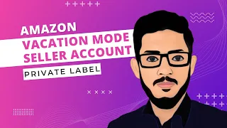 How To Use Vacation Mode in Amazon Seller Central Account - Amazon Seller Vacation Mode