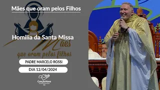 Homilia da Santa Missa - Padre Marcelo Rossi (12/04/2024)