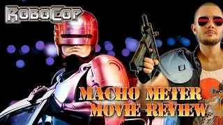 ROBOCOP (1987) - Macho Meter Movie Review