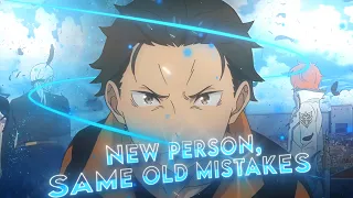 New Person, Same Old Mistakes - Re: Zero [AMV/EDIT] 4K